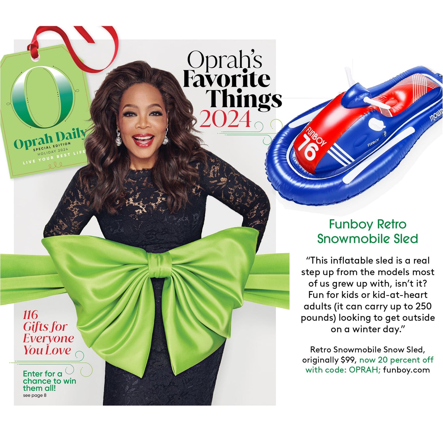 Oprah's Favorite Things 2024 FUNBOY Retro Snowmobile Sled. "This inflatable sled is real step up from the models most of us grew up with, isn't it? Fun for kids or kids-at-heart adults (it can carry up 250 pound) looking to get outside on a winter day"